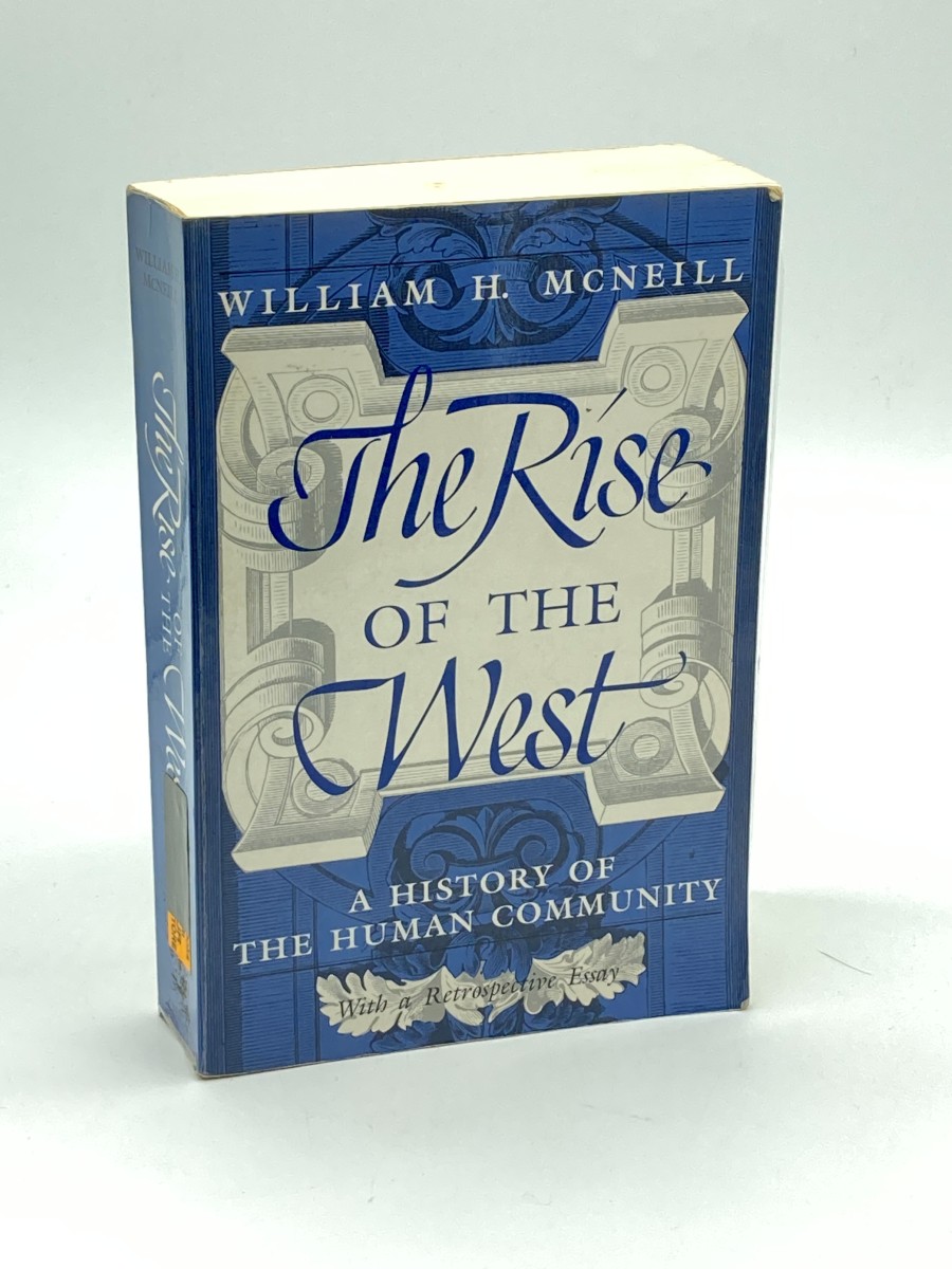 The Rise of the West A History of the Human Community; with a Retrospective Essay