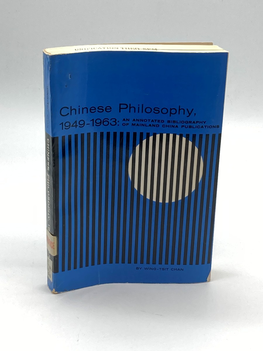 Chinese Philosophy 1949-1963 An Annotated Bibliography of Mainland China Publications