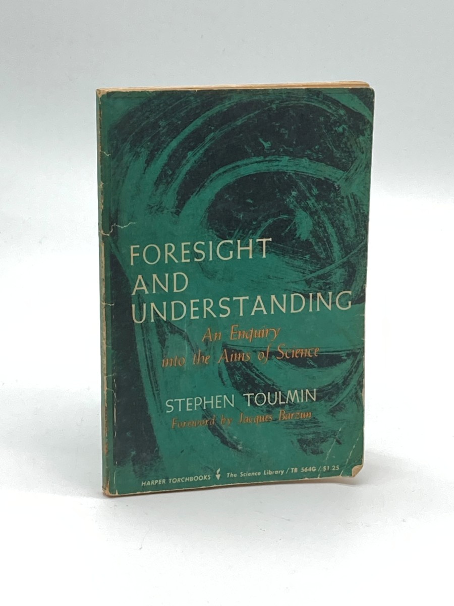 Foresight and Understanding An Enquiry Into the Aims of Science