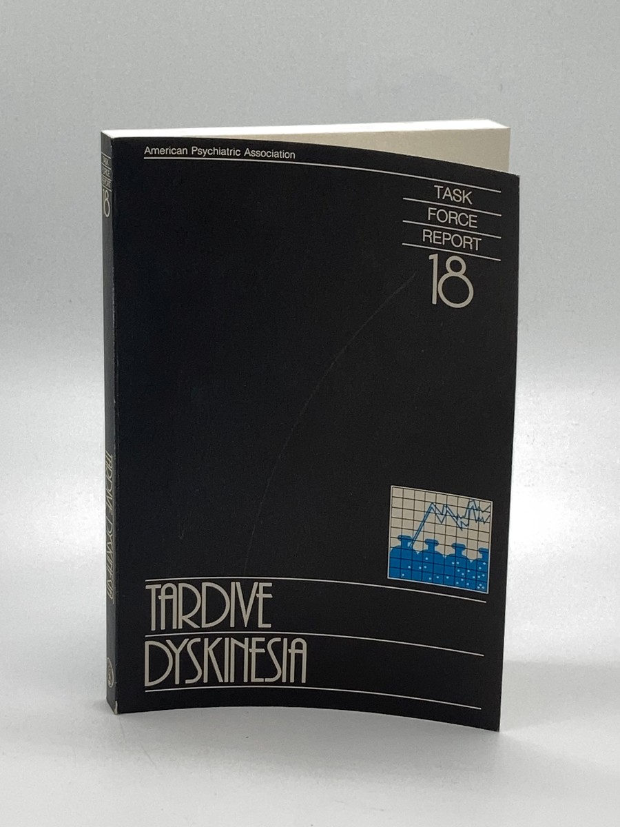 Task Force Report 18 Tardive Dyskinesia