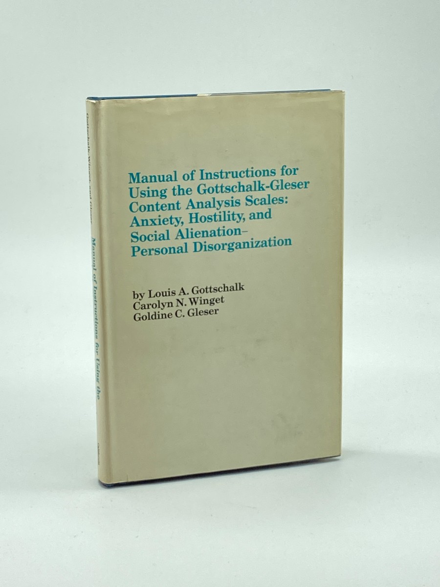 Manual of Instructions for Using the Gottschalk-Gleser Content Analysis Scales: Anxiety, Hostility, and Social Alienation - Personal Disorganization