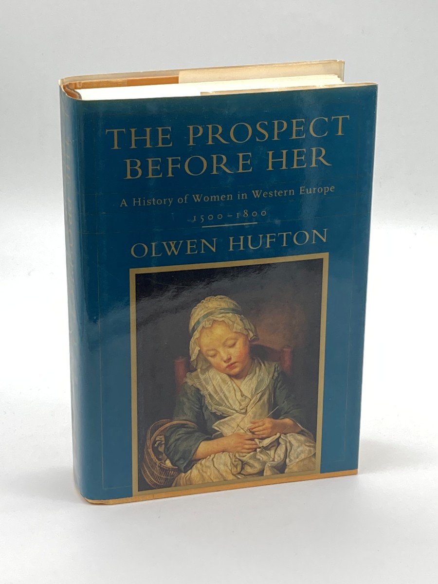 The Prospect before Her A History of Women in Western Europe, 1500-1800