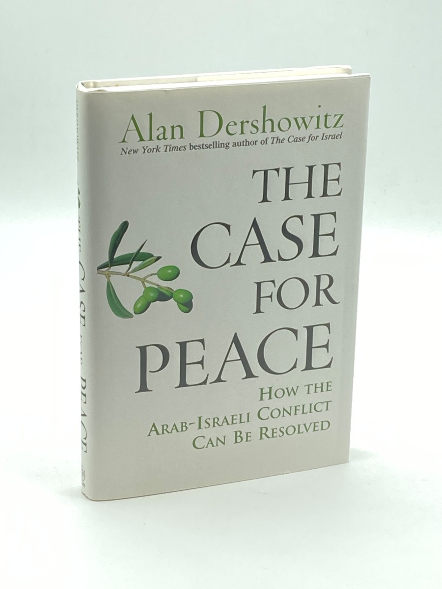 The Case for Peace (First Printing) How the Arab-Israeli Conflict Can be Resolved