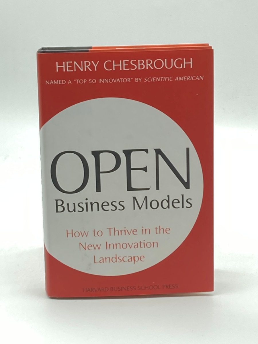 Open Business Models How to Thrive in the New Innovation Landscape