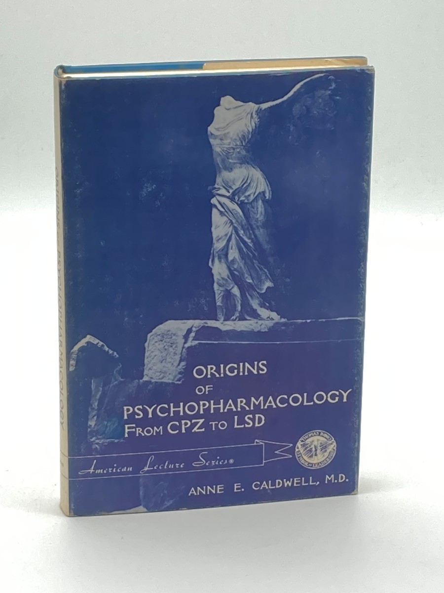 Origins of Psychopharmacology (Signed) From CPZ to LSD