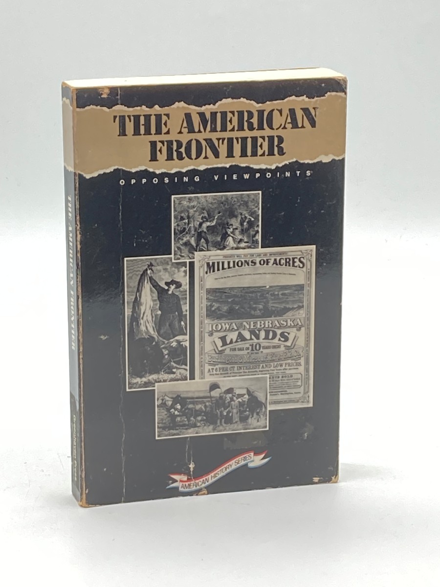 The American Frontier Opposing Viewpoints