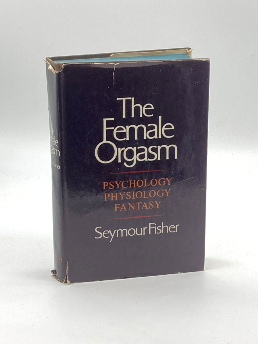 The Female Orgasm (First Printing) Psychology, Physiology, Fantasy