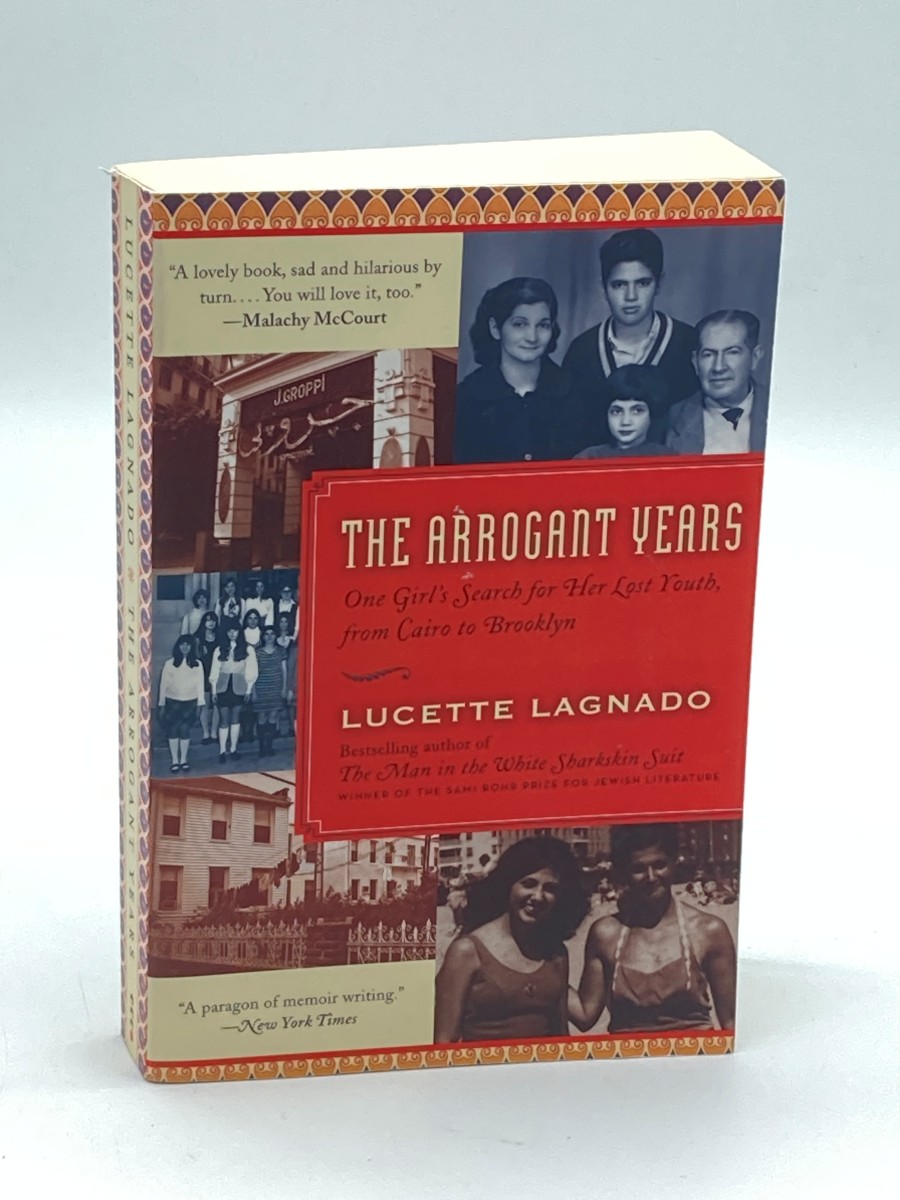 The Arrogant Years One Girl's Search for Her Lost Youth, from Cairo to Brooklyn