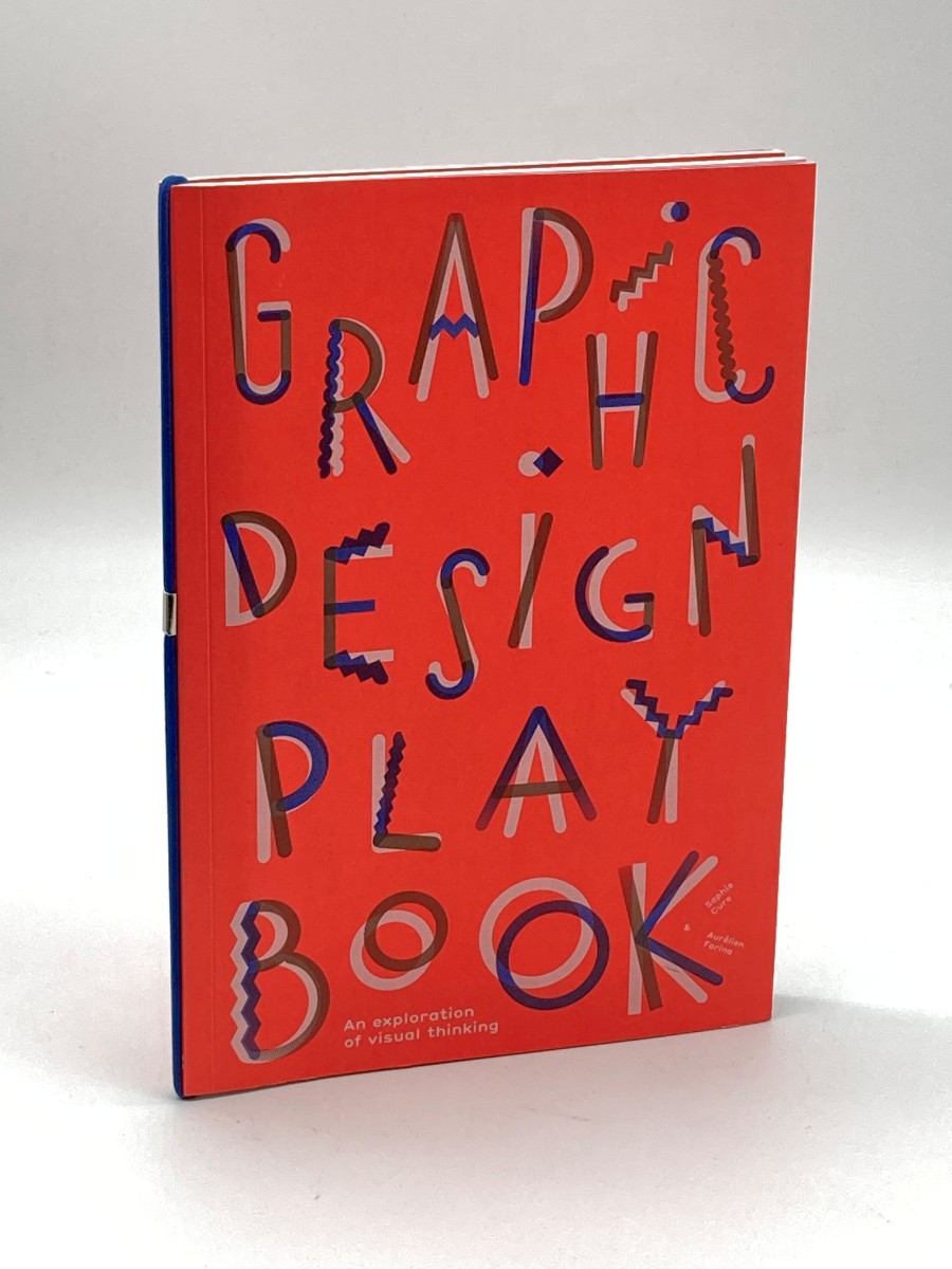 Graphic Design Play Book An Exploration of Visual Thinking