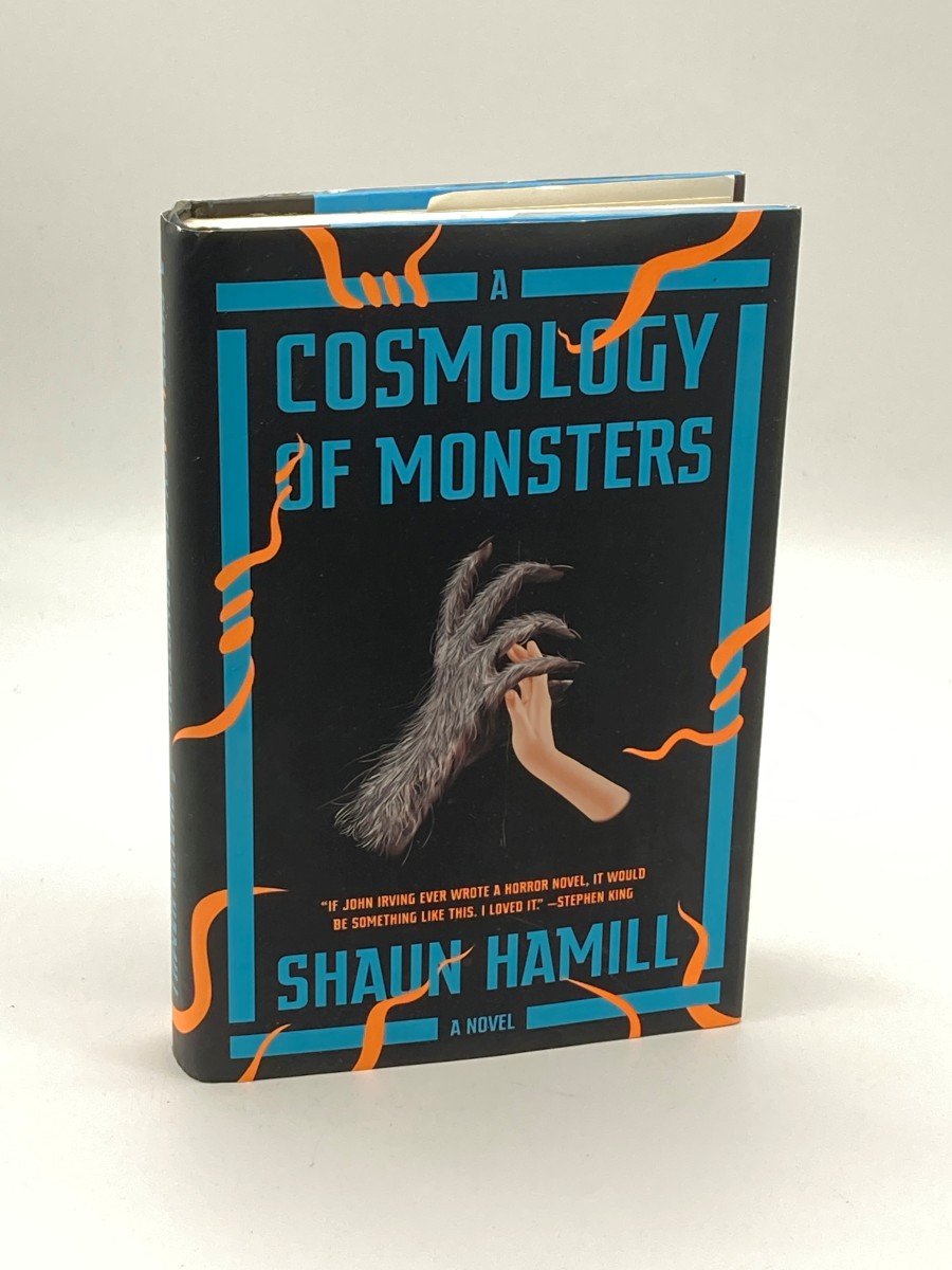 A Cosmology of Monsters (First Printing) A Novel