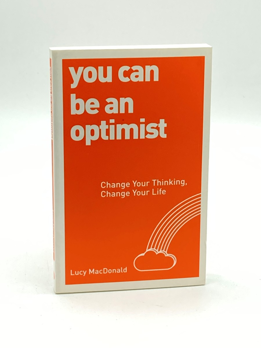 You Can be an Optimist (First Printing) Change Your Thinking, Change Your Life