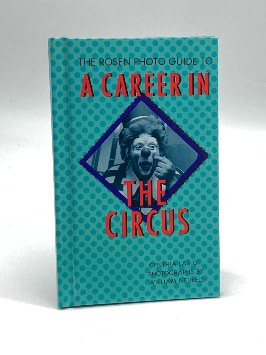 Rosen Photo Guide to a Career in the Circus