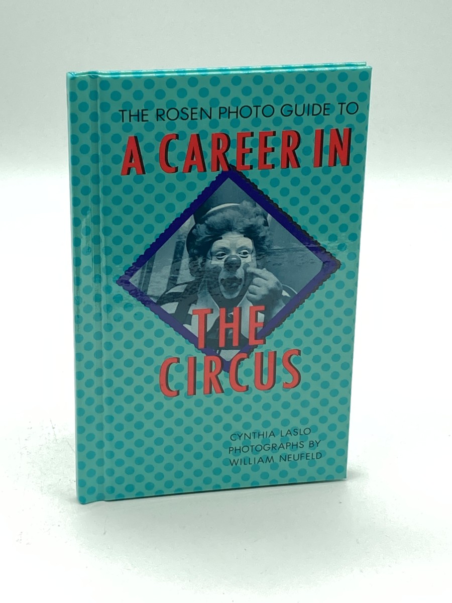 Rosen Photo Guide to a Career in the Circus