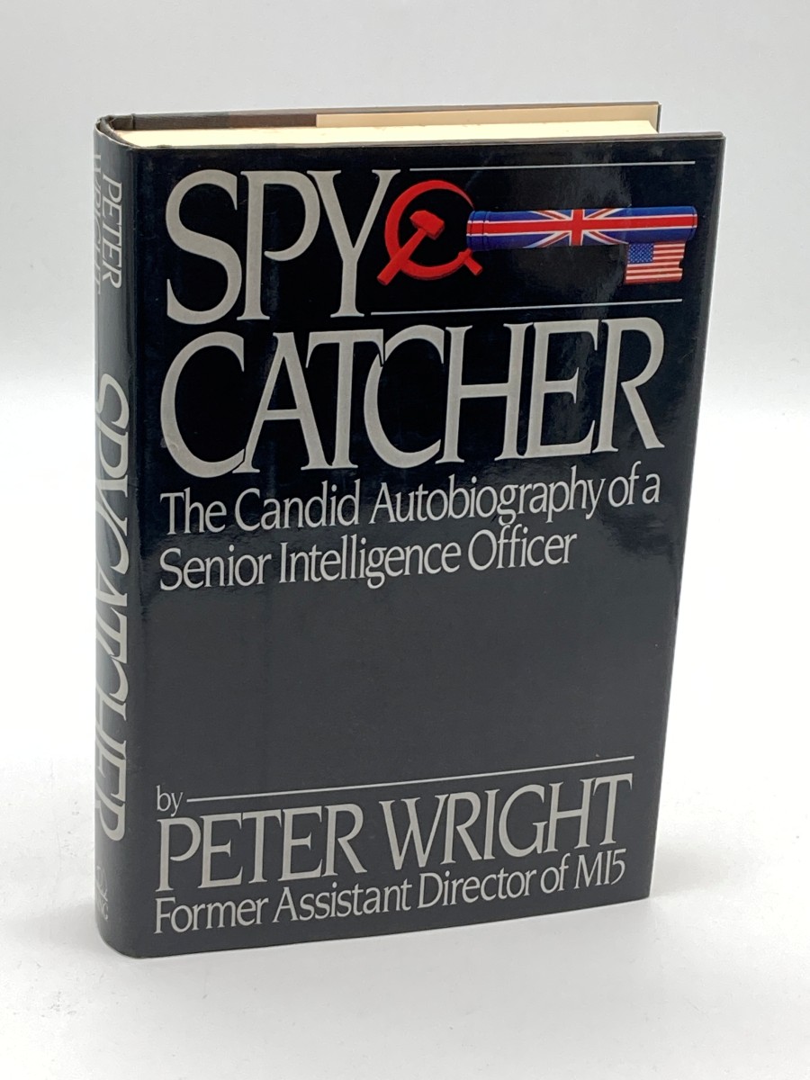 Spy Catcher The Candid Autobiography of a Senior Intelligence Officer
