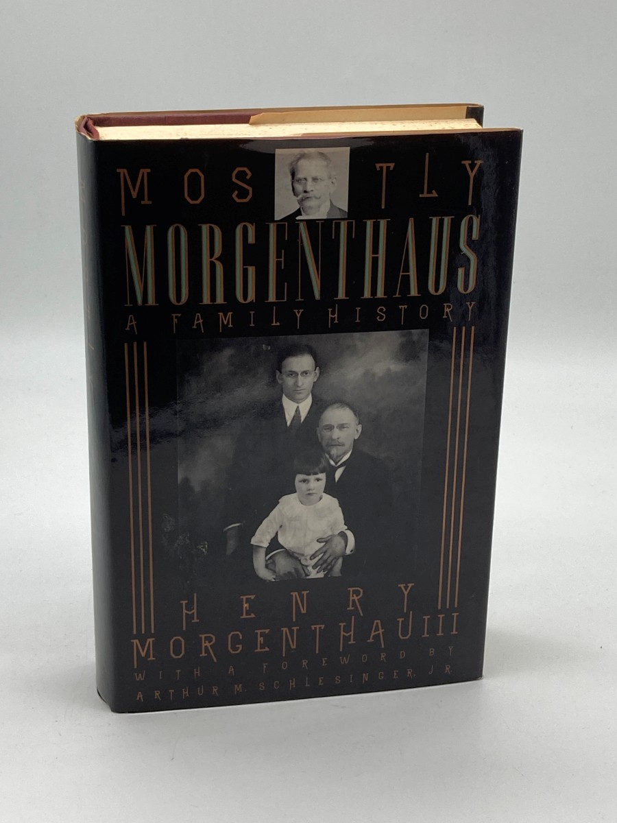 Mostly Morgenthaus (First Printing) A Family History