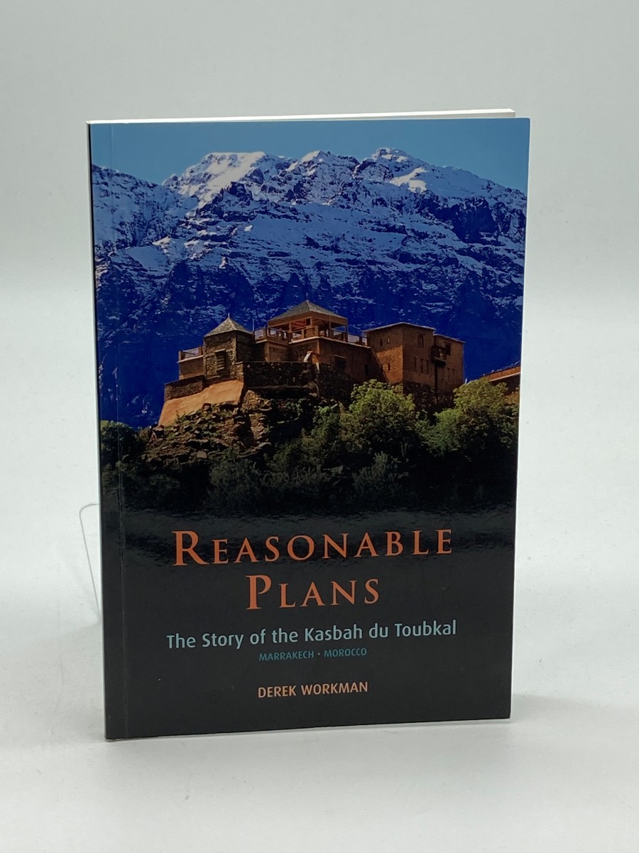 Reasonable Plans The Story of the Kasbah Du Toubkal, Marrakech, Morocco