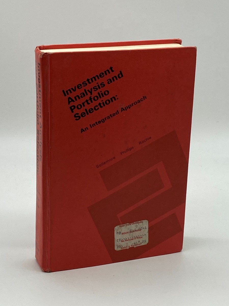 Investment Analysis and Portfolio Selection (First Printing) An Integrated Approach