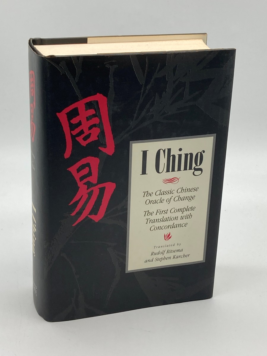 I Ching The Classic Chinese Oracle of Change [The First Complete Translation with Concordance]