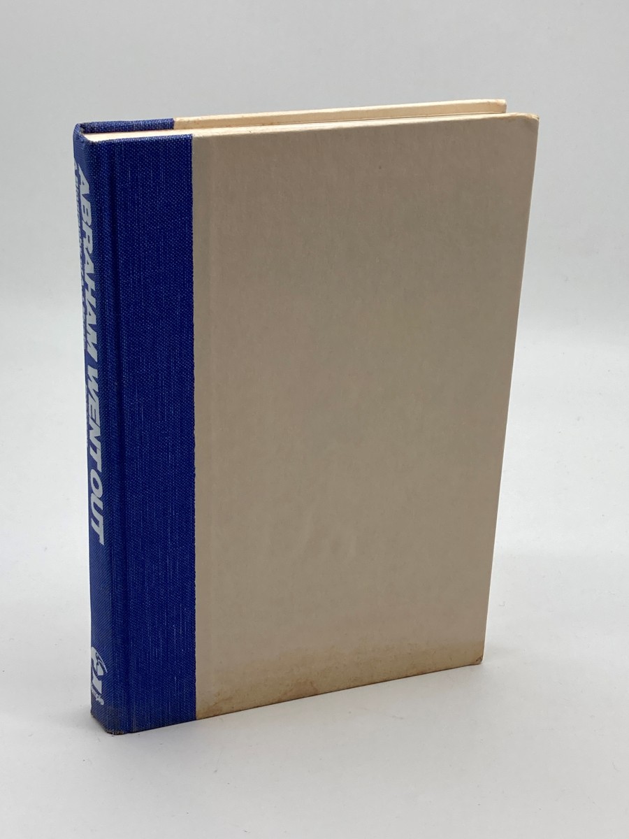 Abraham Went Out A Biography of A. J. Muste