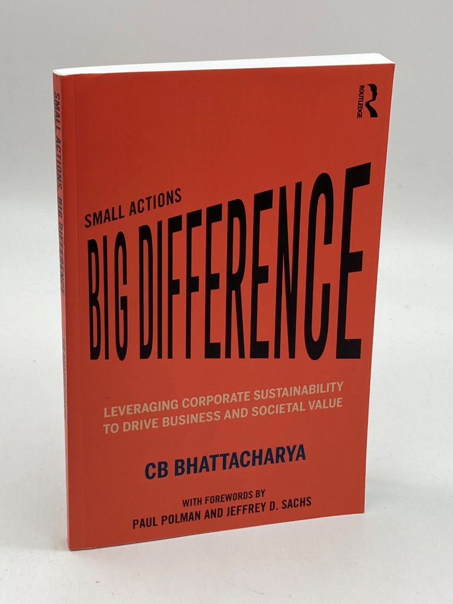 Small Actions, Big Difference Leveraging Corporate Sustainability to Drive Business and Societal Value