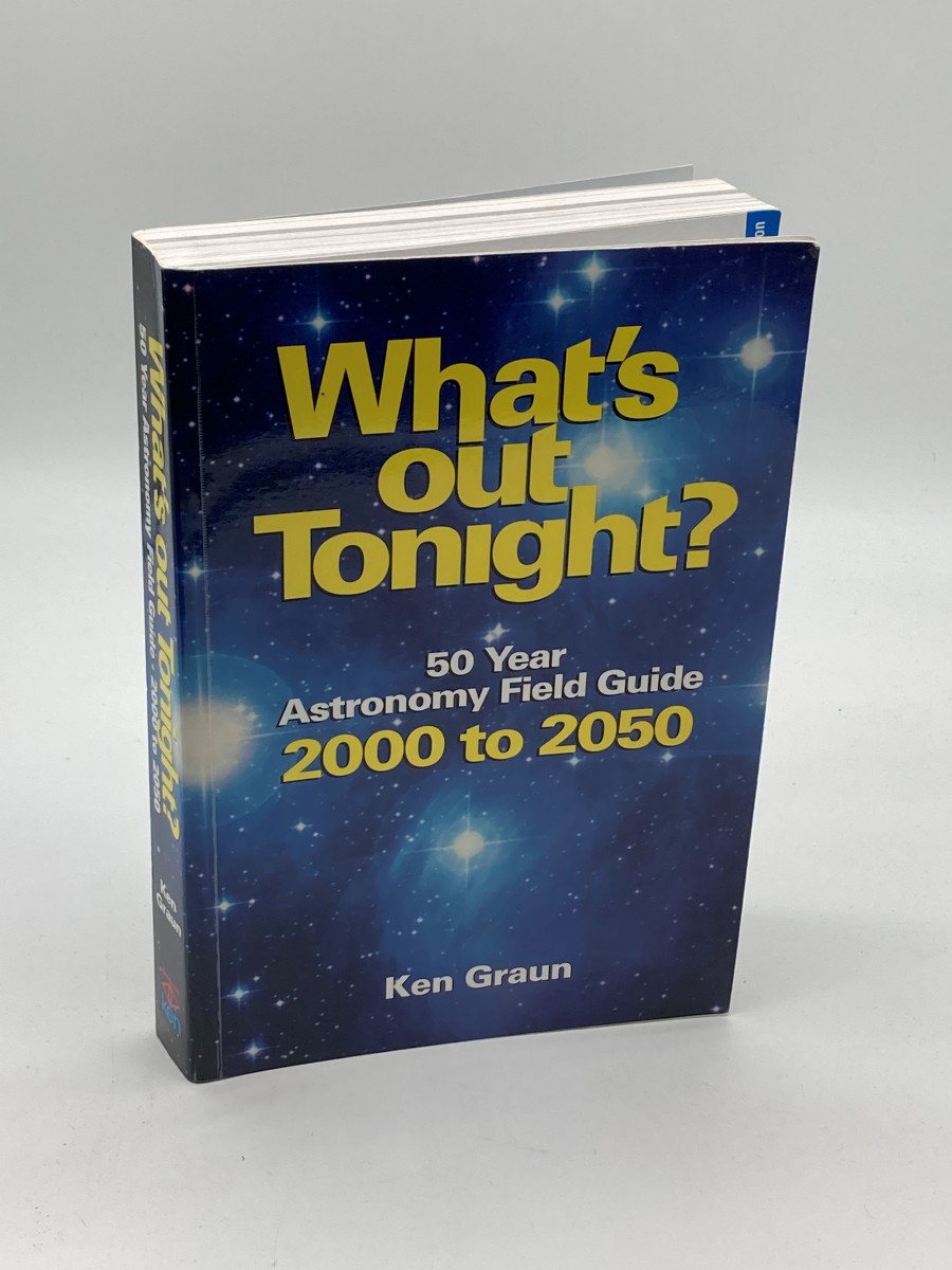 What's out Tonight (First Printing) 50 Year Astronomy Field Guide 2000 to 2050