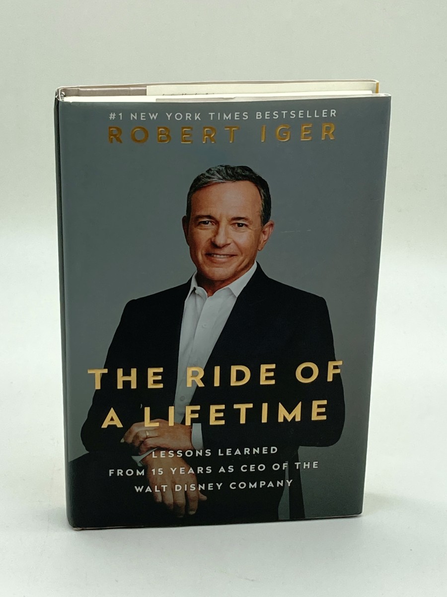 The Ride of a Lifetime Lessons Learned from 15 Years As CEO of the Walt Disney Company