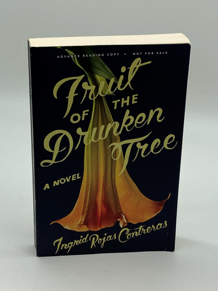Fruit of the Drunken Tree (Advance Review Copy) A Novel