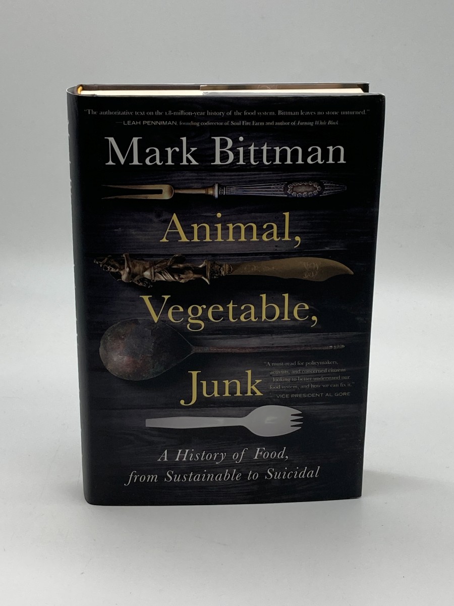 Animal, Vegetable, Junk (First Printing) A History of Food, from Sustainable to Suicidal: a Food Science Nutrition History Book