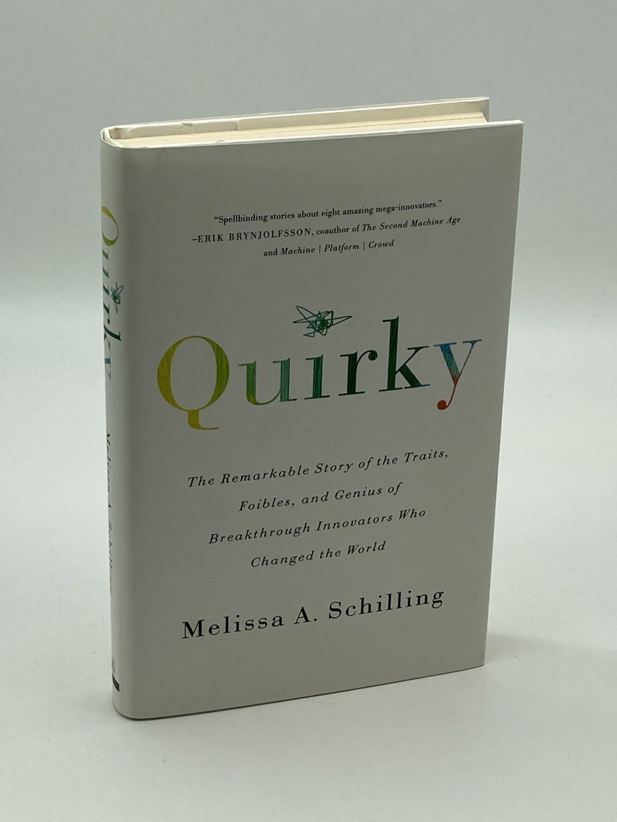 Quirky (First Printing) The Remarkable Story of the Traits, Foibles, and Genius of Breakthrough Innovators Who Changed the World