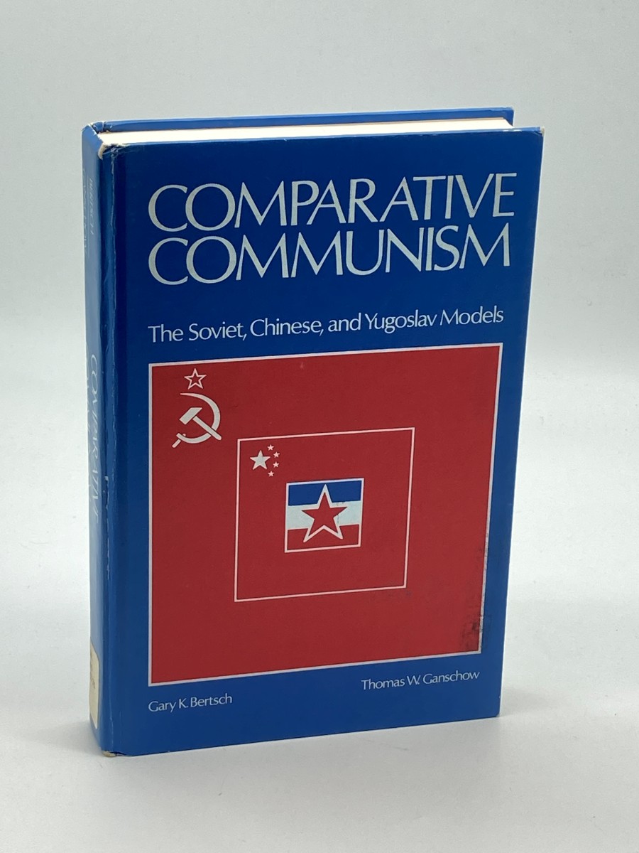 Image for Comparative Communism The Soviet, Chinese, and Yugoslav Models Comparative Communism The Soviet, Chinese, and Yugoslav Models