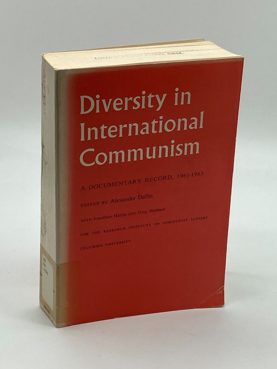 Diversity in International Communism A Dovumentary Record, 1961-1963