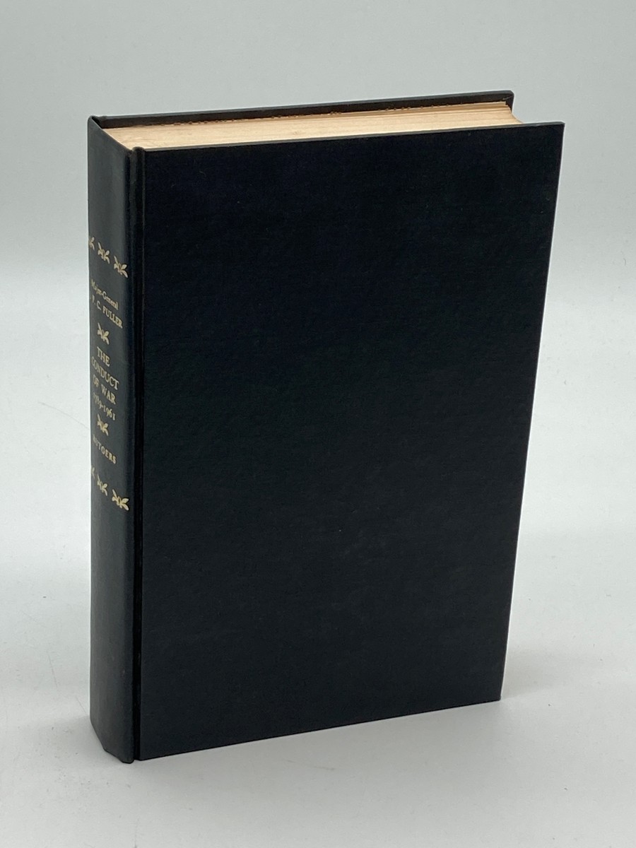 The Conduct of War: 1789-1961 A Study of the Impact of the French, Industrial, and Russian Revolutions on War and its Conducts