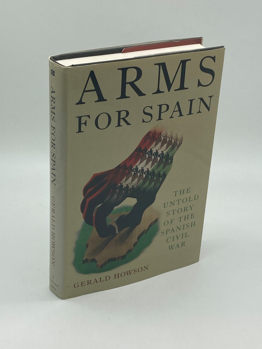 Image for Arms for Spain The Untold Story of the Spanish Civil War Arms for Spain The Untold Story of the Spanish Civil War