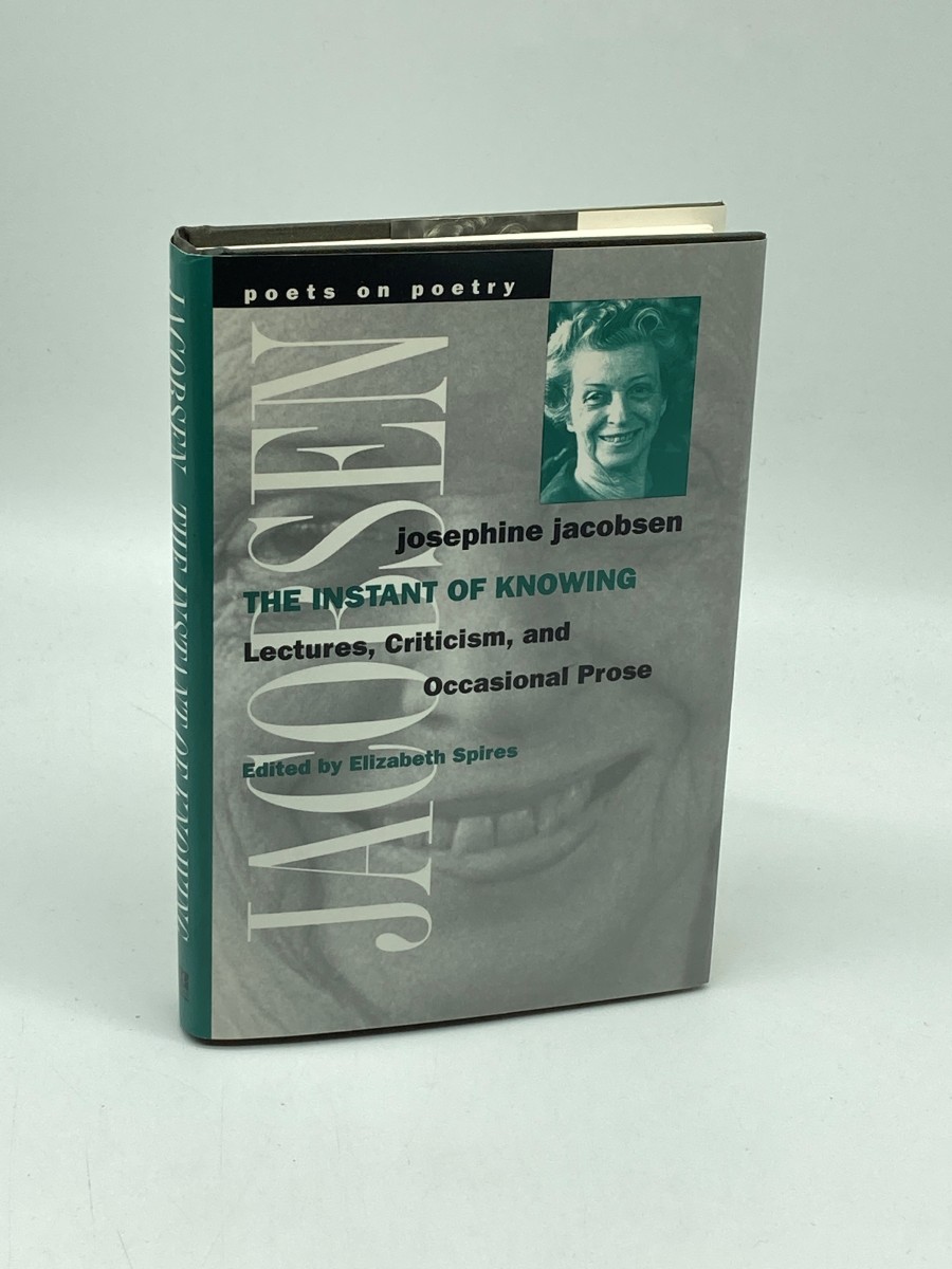The Instant of Knowing (First Printing) Lectures, Criticism, and Occasional Prose