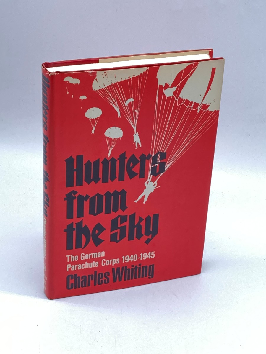 Hunters from the Sky The German Parachute Corps 1940-1945