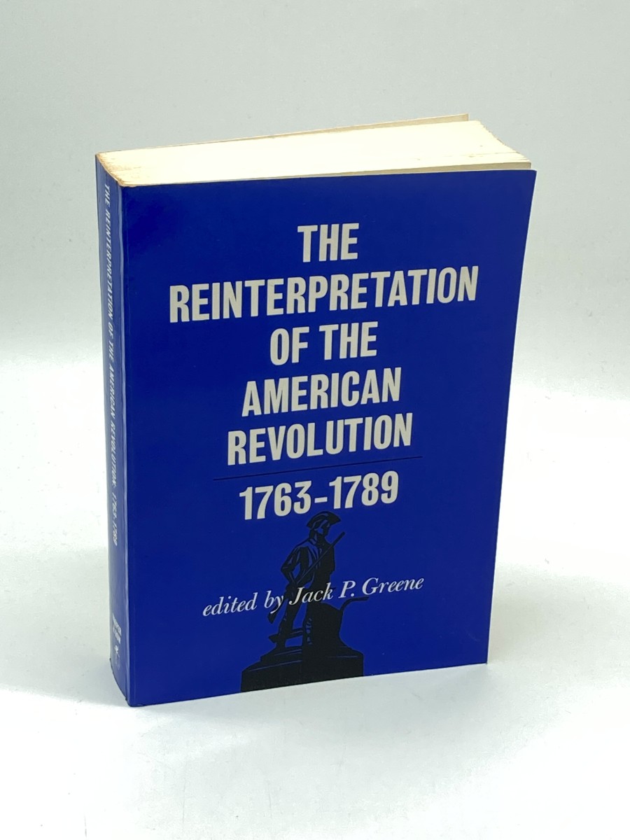 The Reinterpretation of the American Revolution 1763-1789