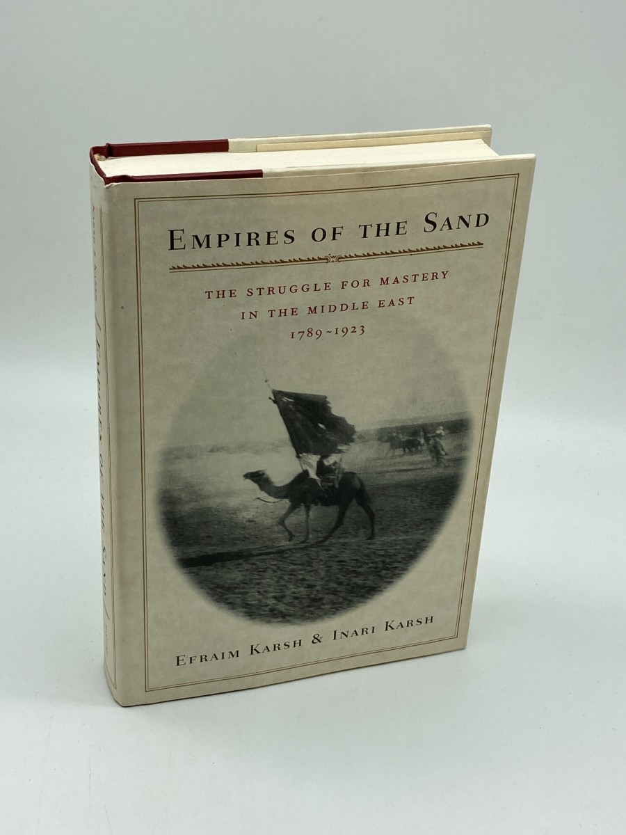 Image for Empires of the Sand The Struggle for Mastery in the Middle East, 1789-1923 Empires of the Sand The Struggle for Mastery in the Middle East, 1789-1923