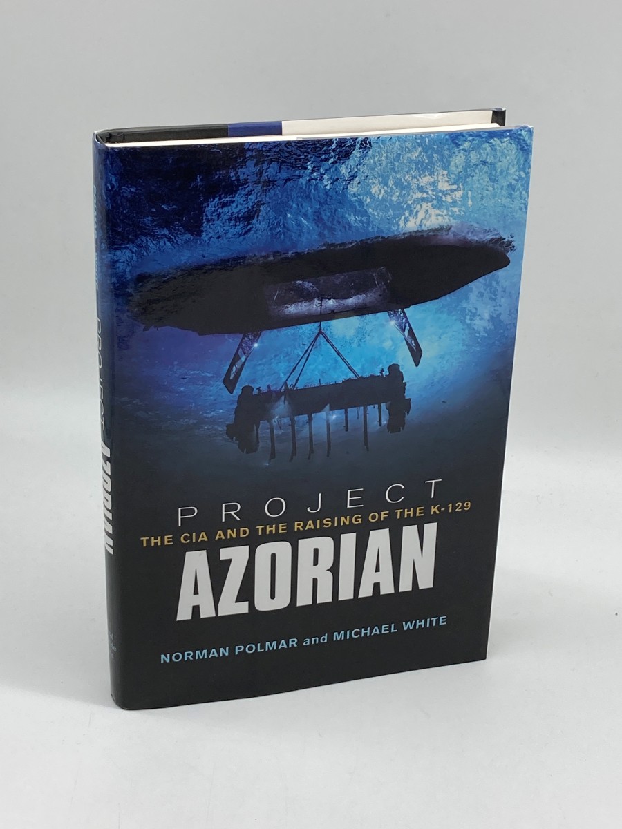Project Azorian The CIA and the Raising of the K-129