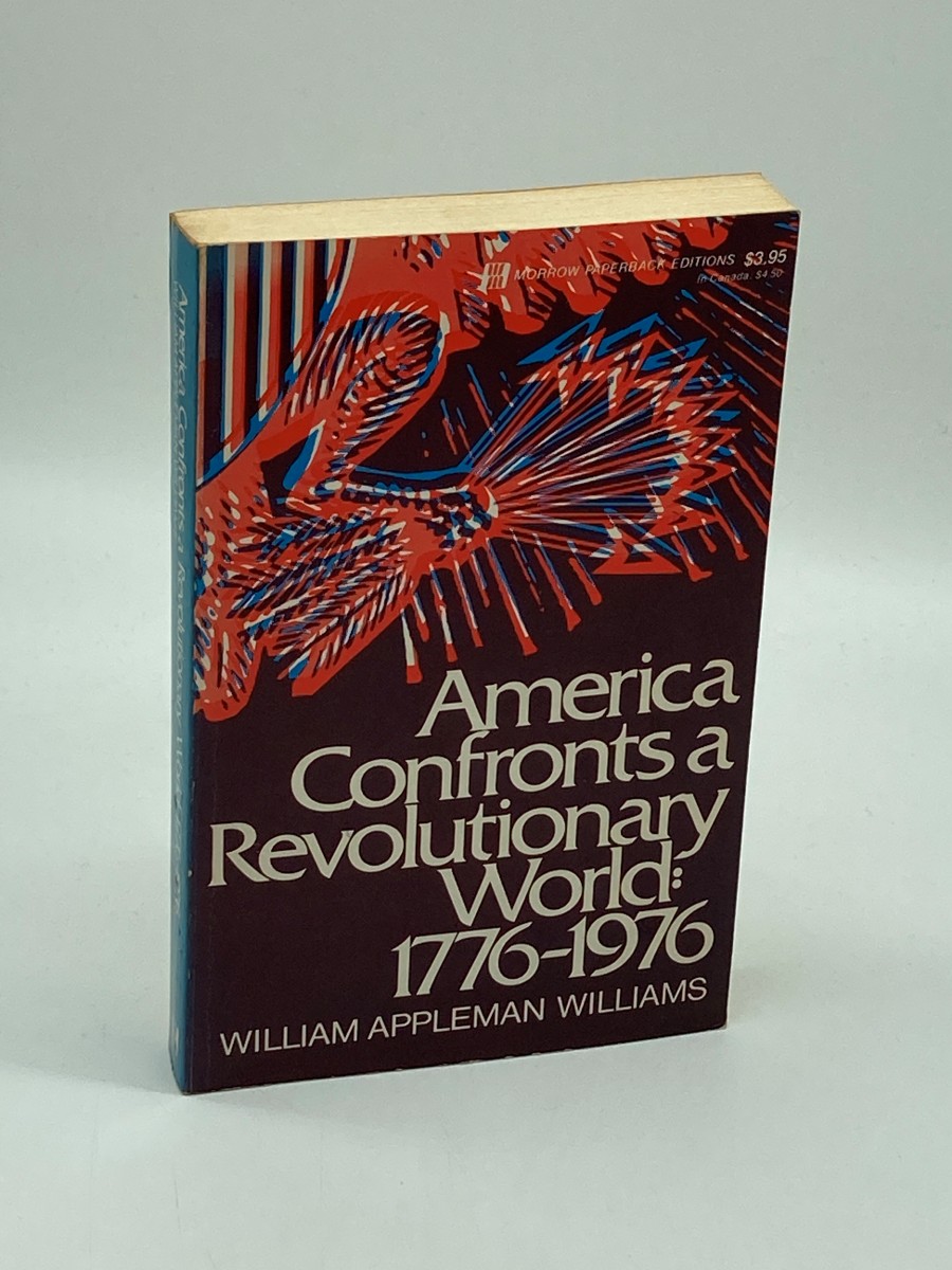 America Confronts a Revolutionary World (First Printing) 1776-1976