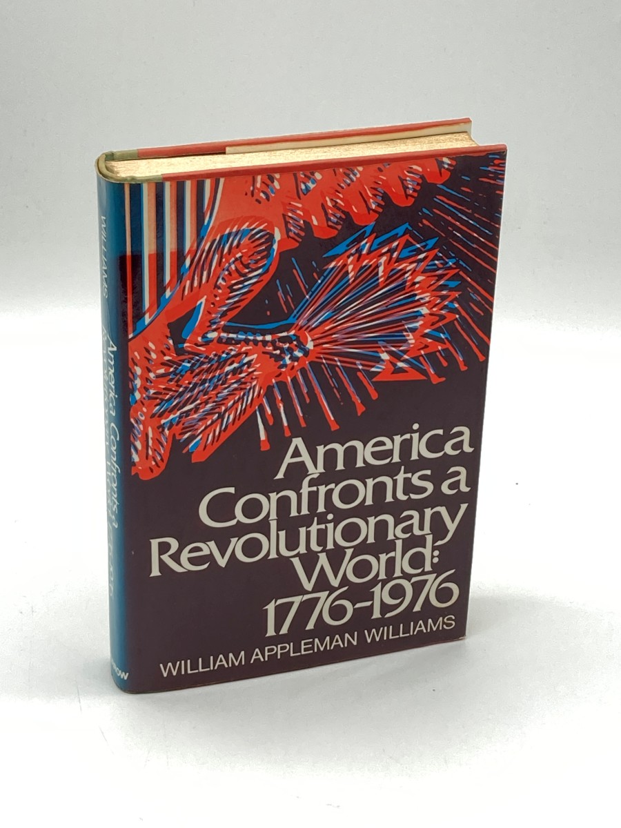 America Confronts a Revolutionary World, 1776-1976 (First Printing) (Signed)
