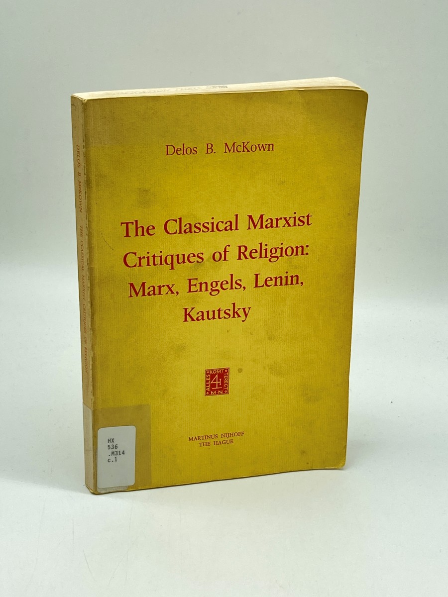 The Classical Marxist Critiques of Religion Marx, Engels, Lenin, Kautsky