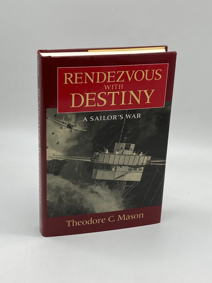 Rendezvous with Destiny (First Printing) A Sailor's War