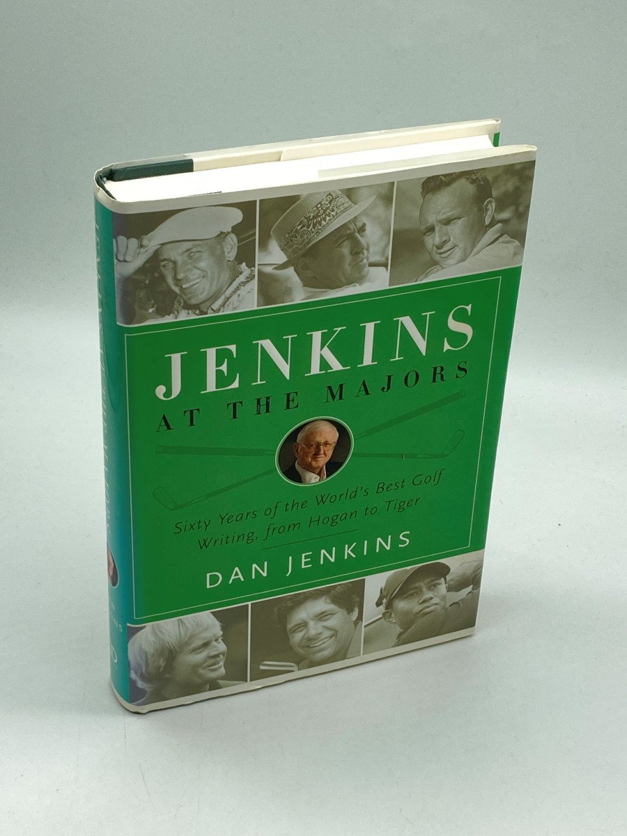 Jenkins At the Majors (First Printing) Sixty Years of the World's Best Golf Writing, from Hogan to Tiger