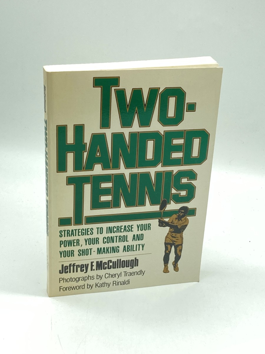 Two-Handed Tennis Strategies to Increase Your Power, Your Control and Your Shot-Making Ability