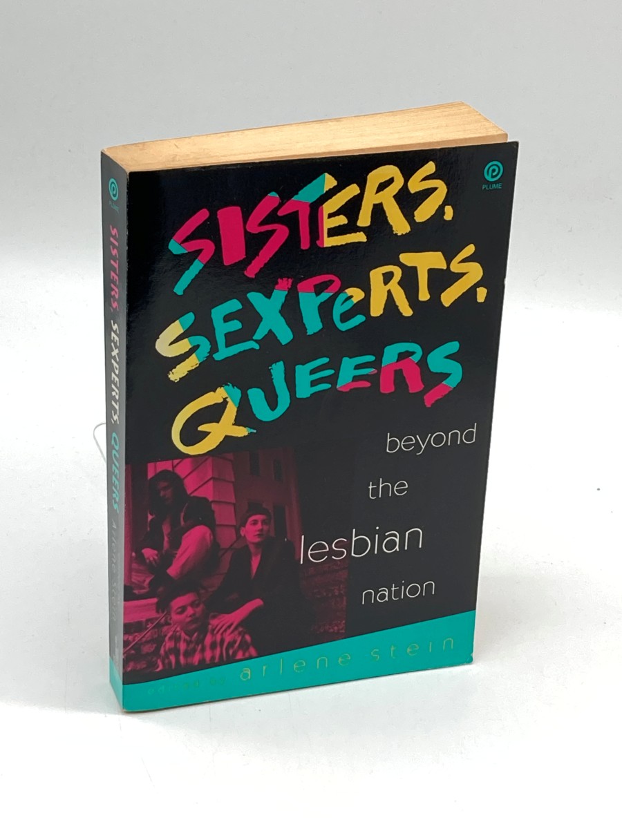 Sisters, Sexperts, Queers Beyond the Lesbian Nation