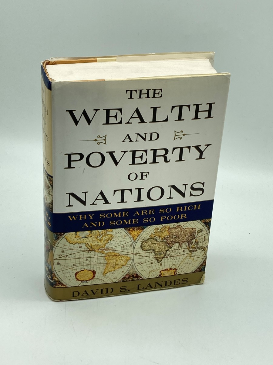 The Wealth and Poverty of Nations Why Some Are so Rich and Some so Poor