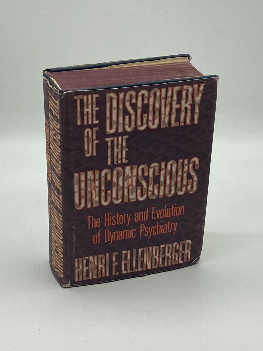 The Discovery of the Unconscious The History and Evolution of Dynamic Psychiatry