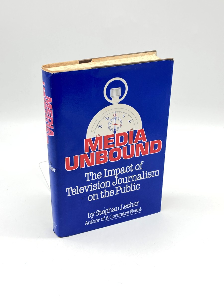 Media Unbound (Signed) (First Printing) The Impact of Television Journalism on the Public