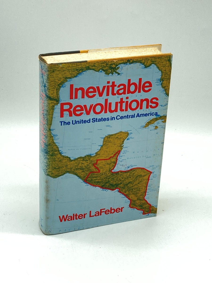 Inevitable Revolutions (Signed) (First Printing) The United States in Central America
