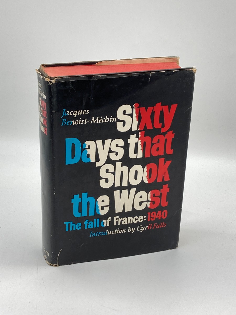 Image for Sixty Days That Shook the West The Fall of France: 1940 Sixty Days That Shook the West The Fall of France: 1940